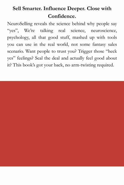 NEURO SELLING: The Science-Backed Blueprint to Influence, Persuade, and Sell Anything